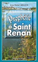 Couverture du livre « Prophétie à Saint-Renan » de Jean-Michel Arnaud aux éditions Bargain