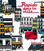 Couverture du livre « Rapido dans la ville » de Joelle Jolivet aux éditions Helium