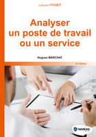 Couverture du livre « Analyser un poste de travail ou un service » de Hugues Marchat aux éditions Gereso