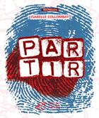 Couverture du livre « Partir » de Isabelle Collombat aux éditions Thierry Magnier