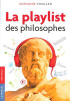 Couverture du livre « La playlist des philosophes » de Marianne Chaillan aux éditions Le Passeur