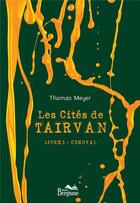 Couverture du livre « Les cités de Tairvan t.1 ; Osenval » de Thomas Meyer aux éditions Bergame