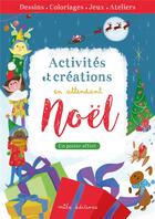 Couverture du livre « Activités et créations en attendant Noël » de Celine Claire et Bergamote Trottemenu aux éditions Mila