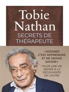 Couverture du livre « Secrets de thérapeute » de Tobie Nathan aux éditions L'iconoclaste