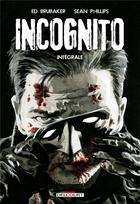 Couverture du livre « Incognito : Intégrale Tomes 1 et 2 » de Ed Brubaker et Sean Philips aux éditions Delcourt