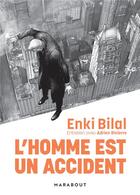 Couverture du livre « L'homme est un accident » de Enki Bilal et Adrien Rivierre aux éditions Marabout