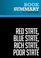 Couverture du livre « Summary: Red State, Blue State, Rich State, Poor State : Review and Analysis of Andrew Gelman's Book » de Businessnews Publish aux éditions Political Book Summaries