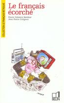 Couverture du livre « Le français écorché » de Colignon / Berthier aux éditions Belin