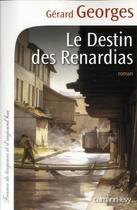 Couverture du livre « Le destin des Renardias » de Gerard Georges aux éditions Calmann-levy