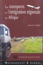 Couverture du livre « Les Transports Et L Integration Regionale En Afrique » de Ben Hammouda H aux éditions Maisonneuve Larose