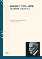 Couverture du livre « Lettres choisies » de Maurice Emmanuel aux éditions Vrin