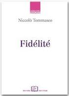 Couverture du livre « Fidelité » de Niccolo Tommaseo aux éditions Editions Rue D'ulm