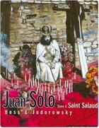 Couverture du livre « Juan Solo t.4 ; saint salaud » de Alexandro Jodorowsky et Georges Bess aux éditions Humanoides Associes