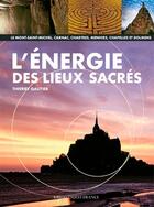 Couverture du livre « L'énergie des lieux sacrés » de Thierry Gautier aux éditions Ouest France