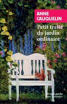 Couverture du livre « Petit traité du jardin ordinaire » de Anne Cauquelin aux éditions Rivages