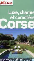 Couverture du livre « GUIDE PETIT FUTE ; THEMATIQUES ; Corse ; adresses de charme et de caractère (édition 2012) » de  aux éditions Le Petit Fute