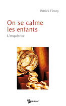 Couverture du livre « On se calme les enfants » de Paul Fleury aux éditions Publibook