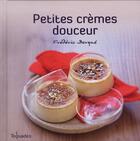 Couverture du livre « Petites crèmes douceur » de Frederic Berque aux éditions First