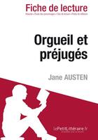 Couverture du livre « Fiche de lecture : orgueil et préjugés de Jane Austen ; analyse complète de l'oeuvre et résumé » de Melanie Kuta aux éditions Lepetitlitteraire.fr