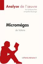 Couverture du livre « Micromégas de Voltaire » de Guillaume Peris et Apolline Boulanger aux éditions Lepetitlitteraire.fr