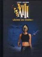 Couverture du livre « XIII t.15 ; lâchez les chiens ! » de Jean Van Hamme et William Vance aux éditions Dargaud