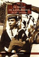 Couverture du livre « Le bagad de Lann-Bihoué ; de 1952 à nos jours » de Louis Caradec aux éditions Editions Sutton