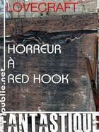 Couverture du livre « Horreur à Red Hook » de Howard Phillips Lovecraft aux éditions Publie.net