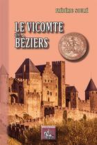 Couverture du livre « Le Vicomte de Béziers » de Frédéric Soulié aux éditions Editions Des Regionalismes