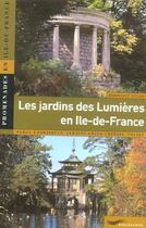 Couverture du livre « Les jardins des lumieres en ile-de-france » de Cesari Dominique aux éditions Parigramme