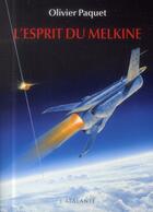 Couverture du livre « Le Melkine Tome 3 : l'esprit du Melkine » de Olivier Paquet aux éditions L'atalante