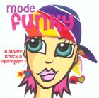 Couverture du livre « Mode Funky » de Manuell Tiffany aux éditions La Martiniere