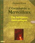Couverture du livre « L'encyclopedie du merveilleux t.2 ; du bestiaire fantastique » de Edouard Brasey aux éditions Pre Aux Clercs