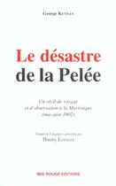 Couverture du livre « Le désastre de la Pelée » de George Kennan aux éditions Ibis Rouge