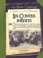 Couverture du livre « Bourbonnais ; histoires extraordinaires de mon grand-père en français et en patois » de Grobost Henri aux éditions Communication Presse Edition