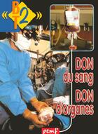 Couverture du livre « Don du sang, don d'organes » de  aux éditions Pemf