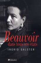 Couverture du livre « Beauvoir dans tous ses états » de Ingrid Galster aux éditions Tallandier