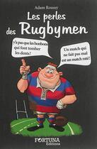 Couverture du livre « Les perles des rugbymen » de Adam Roussy aux éditions Fortuna