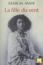 Couverture du livre « La Fille Du Vent » de Kebir M Ammi aux éditions Climats