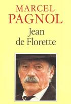 Couverture du livre « Jean De Florette » de Marcel Pagnol aux éditions Fallois