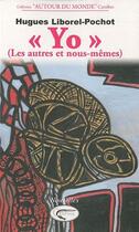 Couverture du livre « Yo - les autres et nous-memes... » de Liborel-Pochot H. aux éditions Orphie