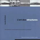 Couverture du livre « L'art des structures : Une introduction au fonctionnement des structures en architecture » de Aurelio Muttoni aux éditions Ppur