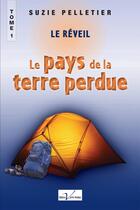 Couverture du livre « Le pays de la terre perdue » de Suzie Pelletier aux éditions Editions Veritas