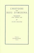 Couverture du livre « L'histoire des rois d'imerina. interpretation d'une tradition orale » de Alain Delivre aux éditions Societe D'ethnologie