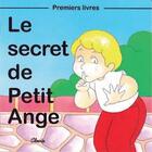 Couverture du livre « Le secret de petit ange » de Jean-Luc Cherrier aux éditions Clovis