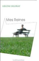 Couverture du livre « Mes reines » de Helene Delprat aux éditions Janus
