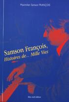 Couverture du livre « Samson francois:histoire de...mille vies » de Francois M S. aux éditions Bleu Nuit