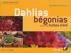 Couverture du livre « Dahlias, begonias, glaieuls et autres bulbes d'ete » de Benedicte Boudassou aux éditions Gerfaut