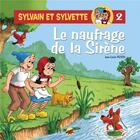 Couverture du livre « Sylvain et Sylvette T.2 ; le naufrage de la sirène » de Jean-Louis Pesch aux éditions P'tit Louis