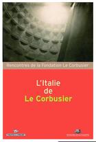 Couverture du livre « L'Italie de Le Corbusier » de  aux éditions La Villette