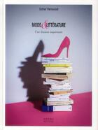 Couverture du livre « Mode & litterature - une liaison inspirante » de Esther Henwood aux éditions Norma